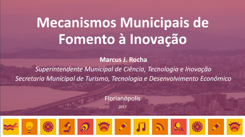 Empresas Inovadoras Terão Duas Novas Fontes De Recursos Em Florianópolis