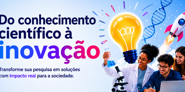 Do Conhecimento Científico à Inovação: Matrículas Abertas!