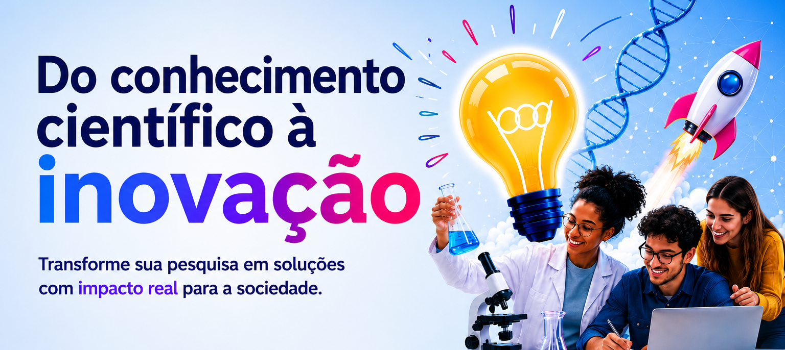 Do Conhecimento Científico à Inovação: Matrículas Abertas!